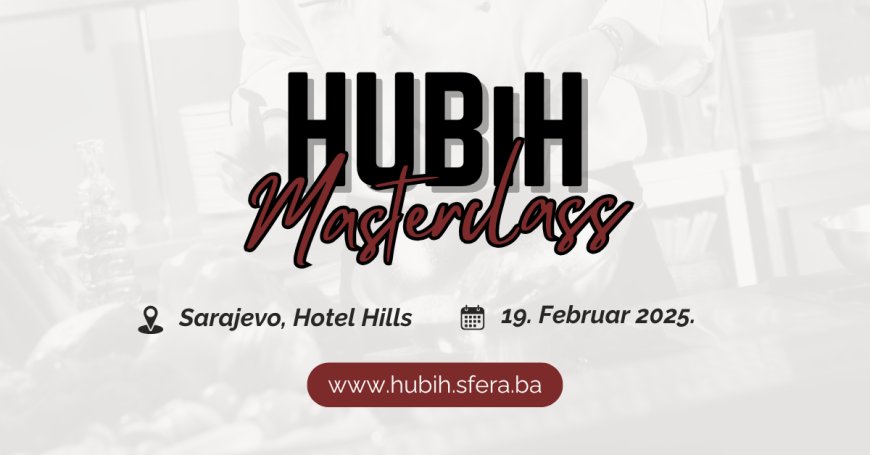 HUBiH2025: Najveći stručni događaj za ugostiteljstvo u Sarajevu