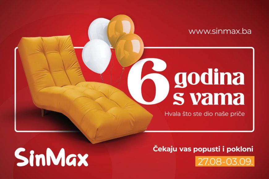 Sinmax slavi šesti rođendan: Posebne pogodnosti od 27. augusta do 3. septembra